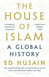 The house of Islam : a global history