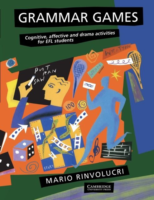 Grammar Games : Cognitive, Affective and Drama Activities for EFL Students
