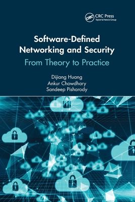 Software-Defined Networking and Security : From Theory to Practice
