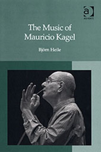 The Music of Mauricio Kagel