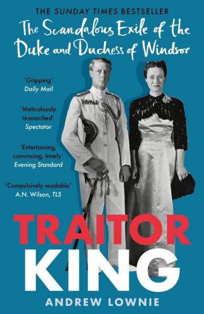Forsidebilde av Traitor king : the scandalous exile of the Duke and Duchess of Windsor