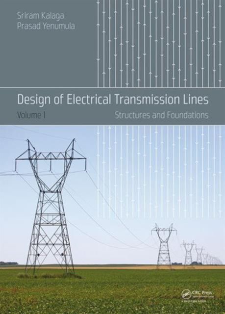 Design of Electrical Transmission Lines : Structures and Foundations