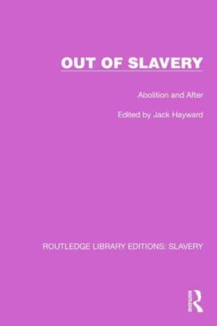 Out of Slavery : Abolition and After