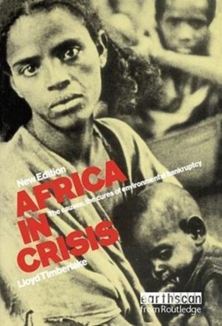 Africa in Crisis : The Causes and Cures of Environmental Bankruptcy