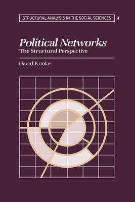 Political Networks : The Structural Perspective