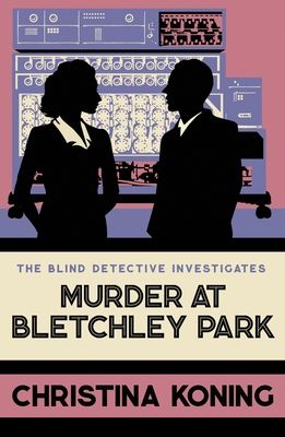 Murder at Bletchley Park : The thrilling wartime mystery series