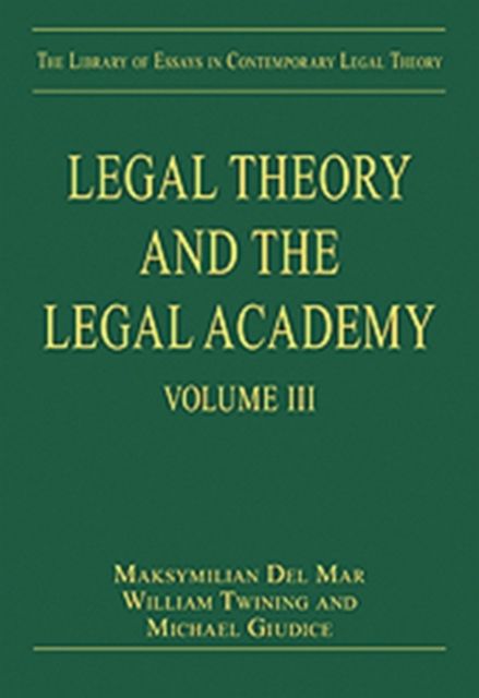 Legal Theory and the Legal Academy : Volume III