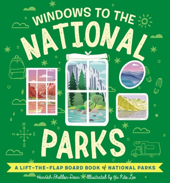 Windows to the National Parks : A Lift-the-Flap Board Book of North American National Parks