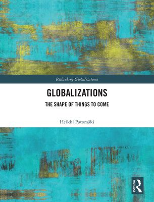 Globalizations : The Shape of Things to Come