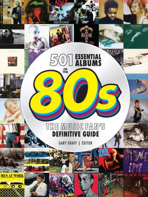 501 Essential Albums of the '80s : The Music Fan's Definitive Guide
