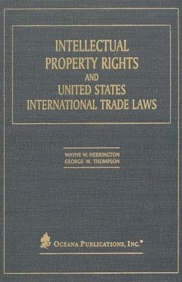 Intellectual Property Rights and United States International Trade Laws