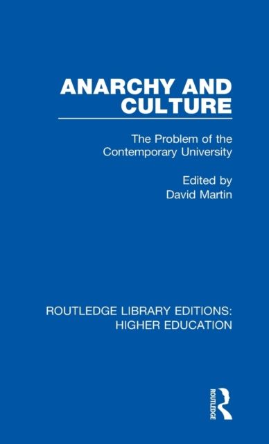 Anarchy and Culture : The Problem of the Contemporary University