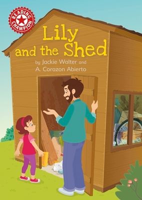 Reading Champion: Lily and the Shed : Independent Reading Red 2