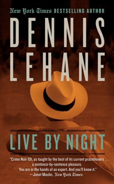 Live by Night : A Novel