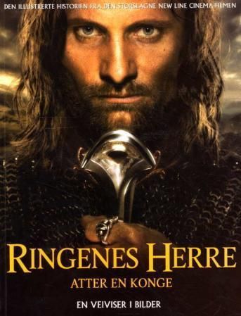 Ringenes herre. Atter en konge : en veiviser i bilder