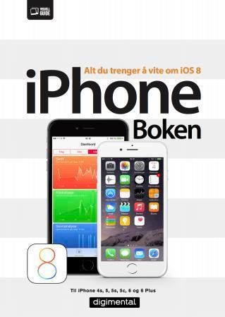 iPhone-boken : alt du trenger å vite om iOS 8