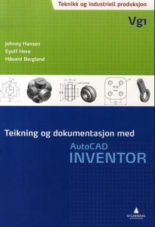 Teikning og dokumentasjon med AutoCAD Inventor