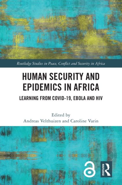 Human Security and Epidemics in Africa : Learning from COVID-19, Ebola and HIV