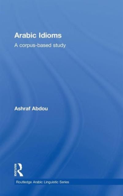 Arabic Idioms : A Corpus Based Study