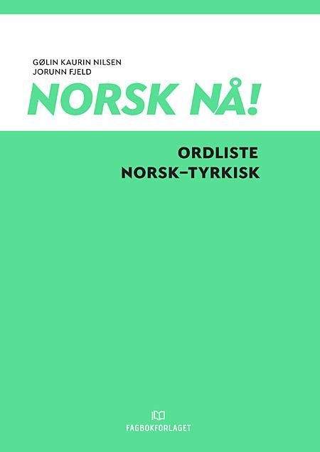 Norsk nå! : ordliste norsk-tyrkisk