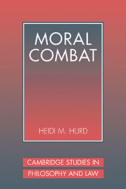 Moral Combat : The Dilemma of Legal Perspectivalism
