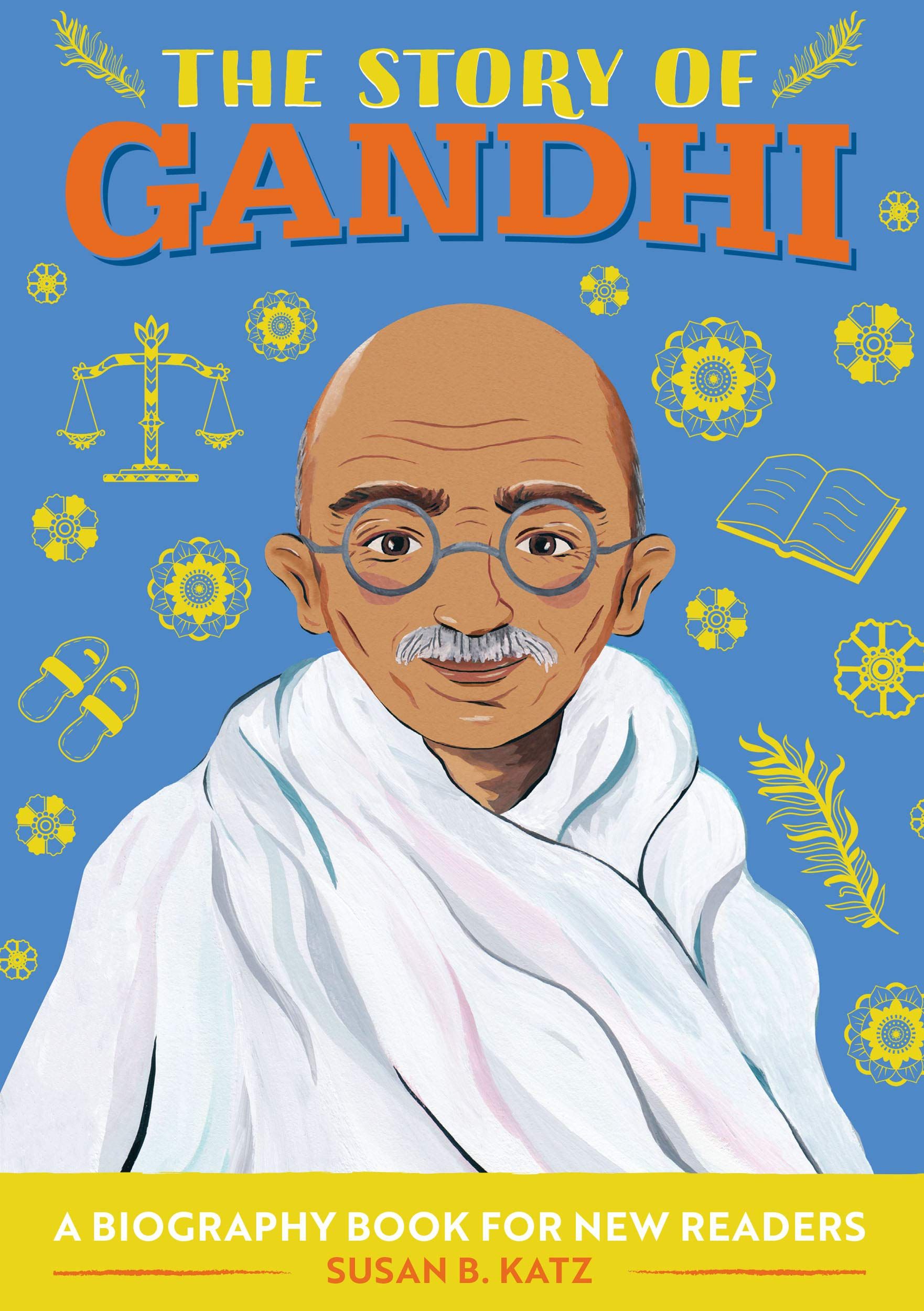 The story of Gandhi : a biography book for new readers