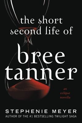 The Short Second life of Bree Tanner : an Eclipse novella