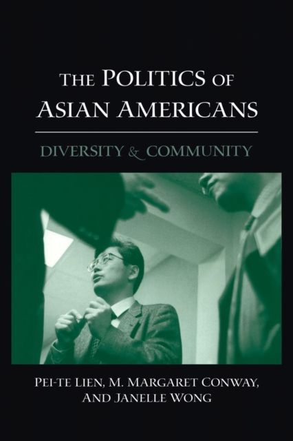 The Politics of Asian Americans : Diversity and Community