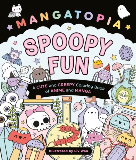 Mangatopia Spoopy Fun : A Cute and Creepy Colouring Book of Anime and Manga