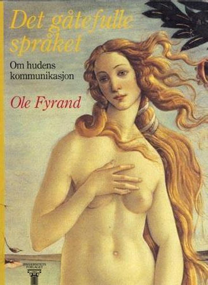 Det gåtefulle språket : om hudens kommunikasjon