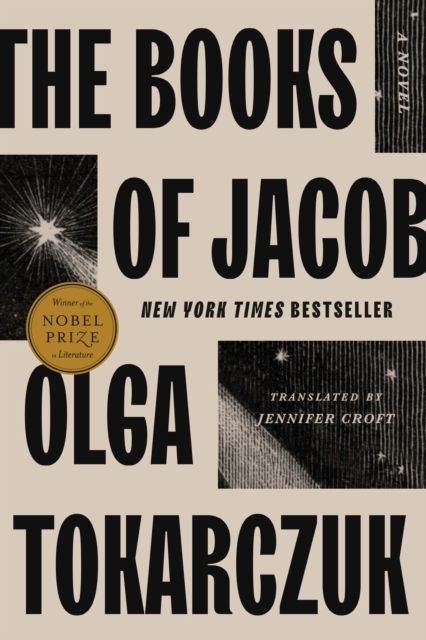 The Books of Jacob : Or A Fantastic Journey Across Seven Borders, Five Languages, and Three Major Religions, Not Counting the Minor Sects; Told by the Dead, Supplemented by the Authors, Drawing from a Range of Books, and Aided by Imagination, the Which Being the Greatest Natu