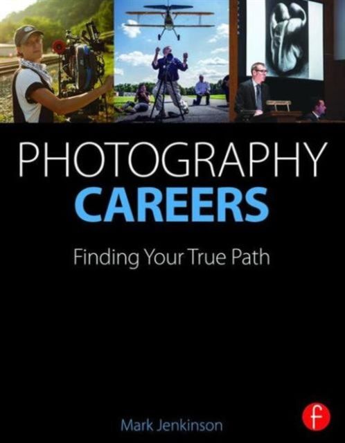 Photography Careers : Finding Your True Path