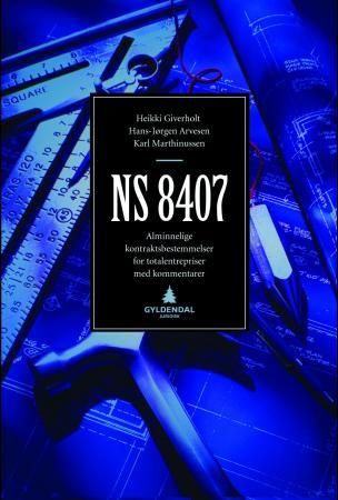 NS 8407 : alminnelige kontraktsbestemmelser for totalentrepriser : med kommentarer