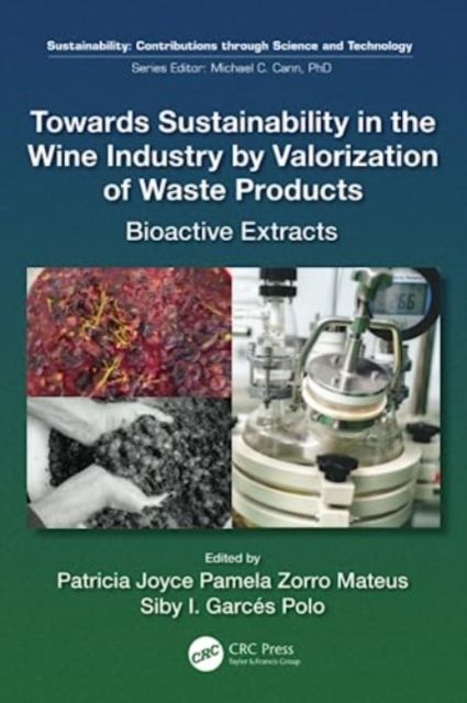 Towards Sustainability in the Wine Industry by Valorization of Waste Products : Bioactive Extracts