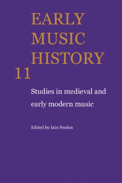 Early Music History : Studies in Medieval and Early Modern Music