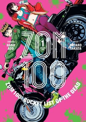 Zom 100 : bucket list of the dead. 1