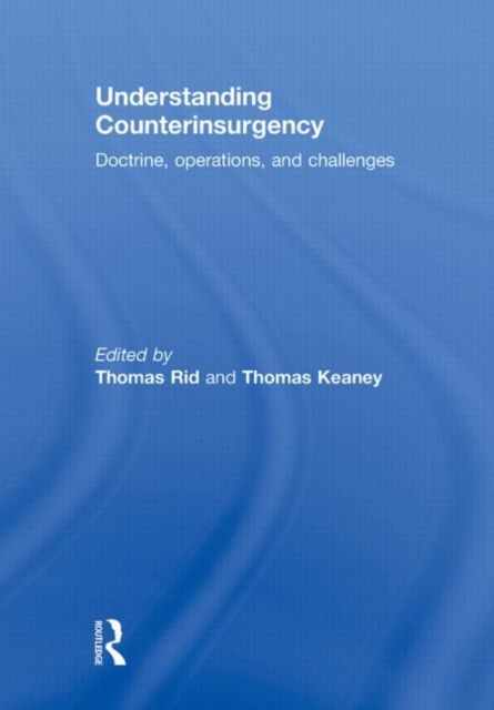 Understanding Counterinsurgency : Doctrine, operations, and challenges