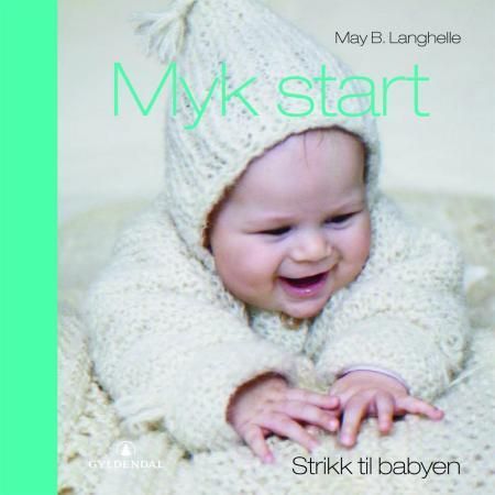 Myk start : strikk til babyen