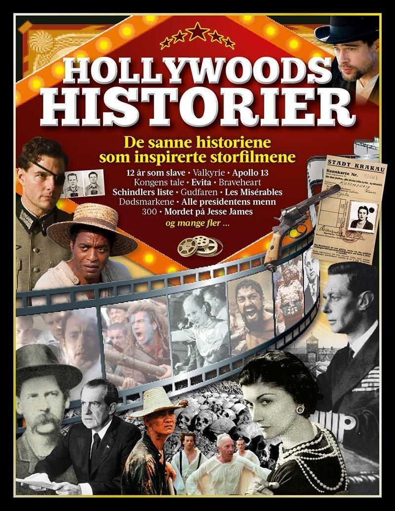Virkelighetens Hollywood : de sanne historiene bak storfilmene