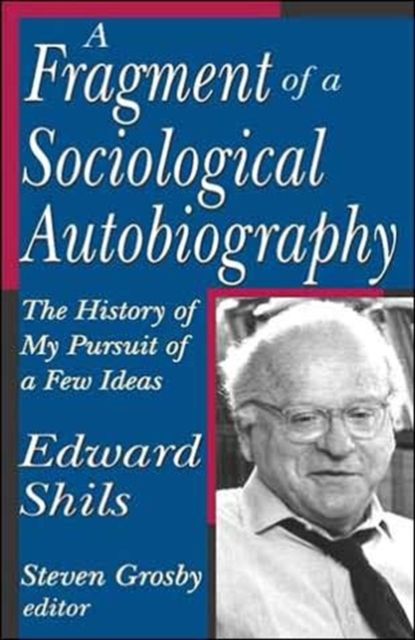 A Fragment of a Sociological Autobiography : The History of My Pursuit of a Few Ideas