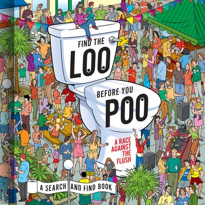 Forsidebilde av Find the Loo Before You Poo : A Race Against the Flush