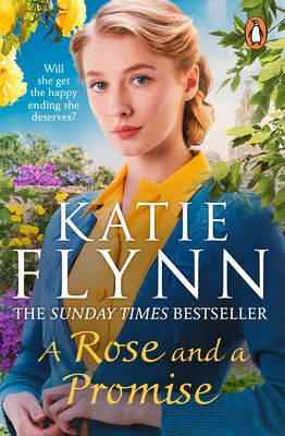 A Rose and a Promise : The brand new emotional and heartwarming historical romance from the Sunday Times bestselling author