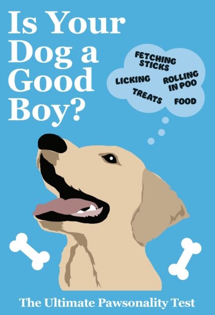 Is Your Dog A Good Boy? : The Ultimate Pawsonality Test