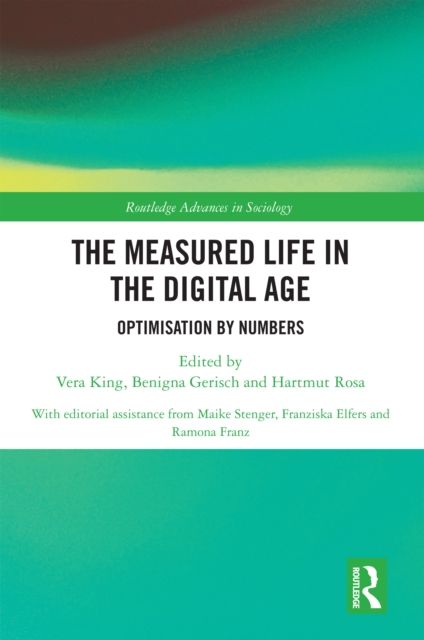 The Measured Life in the Digital Age : Optimisation by Numbers