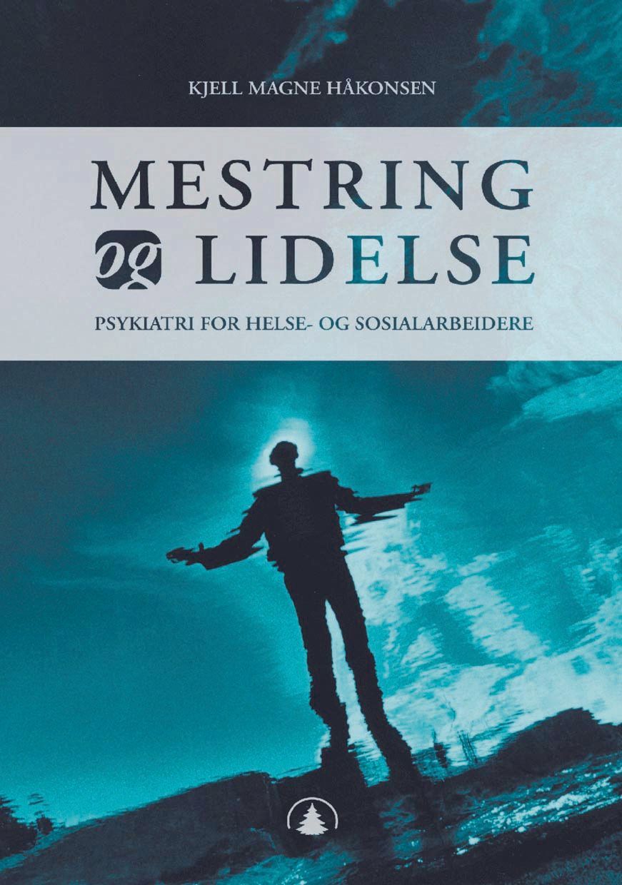Mestring og lidelse : psykiatri for helse- og sosialarbeidere