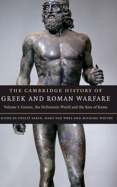 The Cambridge History of Greek and Roman Warfare
