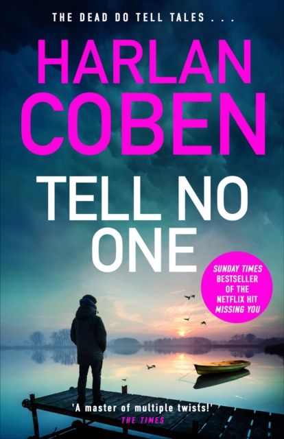 Tell No One : From the Number One bestselling creator of the hit Netflix series Missing You