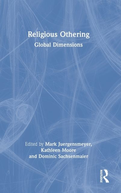 Religious Othering : Global Dimensions