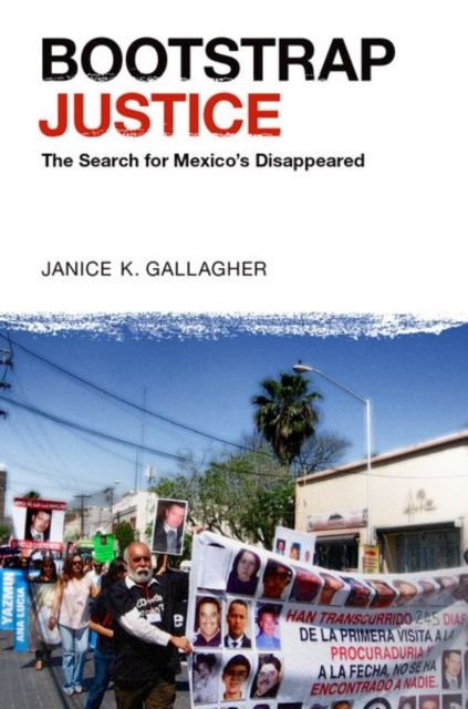 Bootstrap Justice : The Search for Mexico's Disappeared