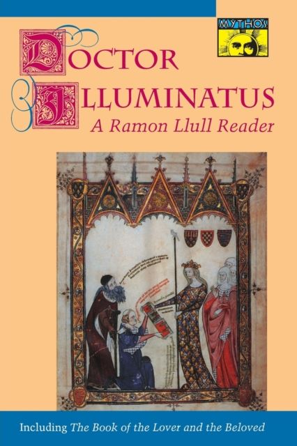 Doctor Illuminatus : A Ramon Llull Reader